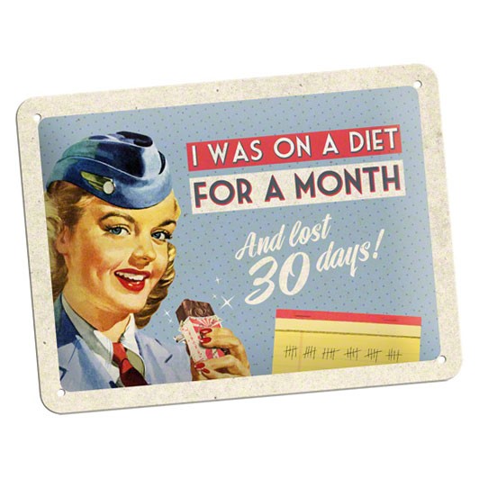 Blechschild On A Diet For A Month