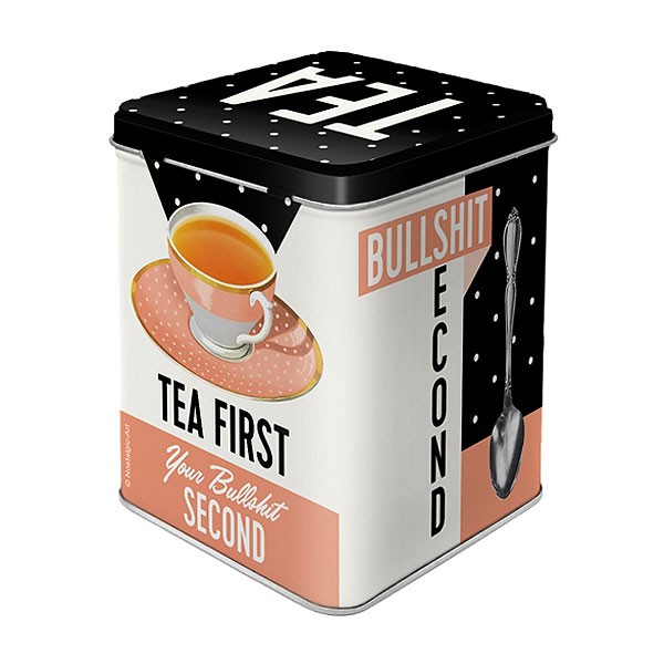 Teedose Tea First Your Bullshit Second
