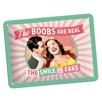 Blechschild The Boobs Are Real