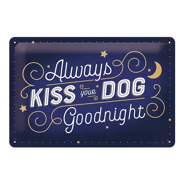 Blechschild Spruch Kiss Your Dog