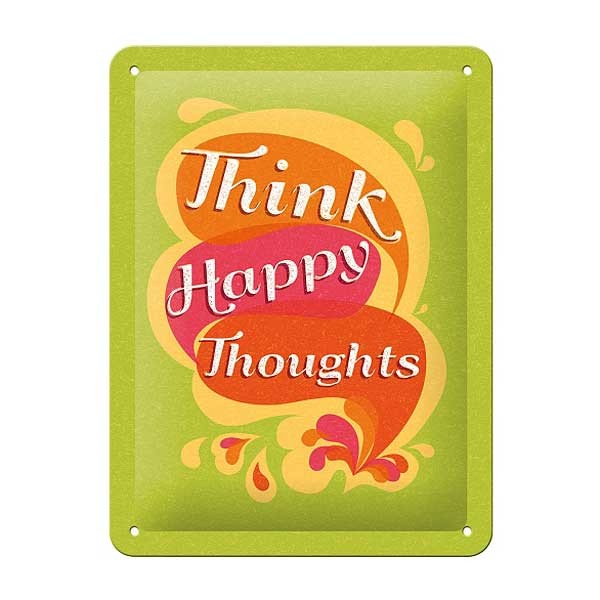 Blechschild Think Happy Thoughts 15x20cm